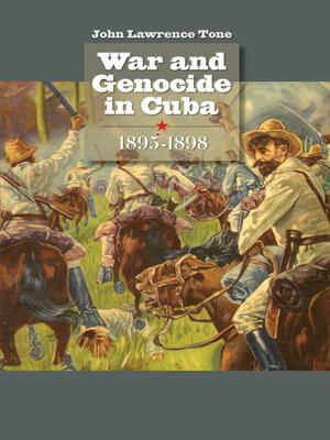 cover image of War and Genocide in Cuba, 1895-1898